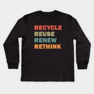 Recycle Reuse Renew Rethink Kids Long Sleeve T-Shirt